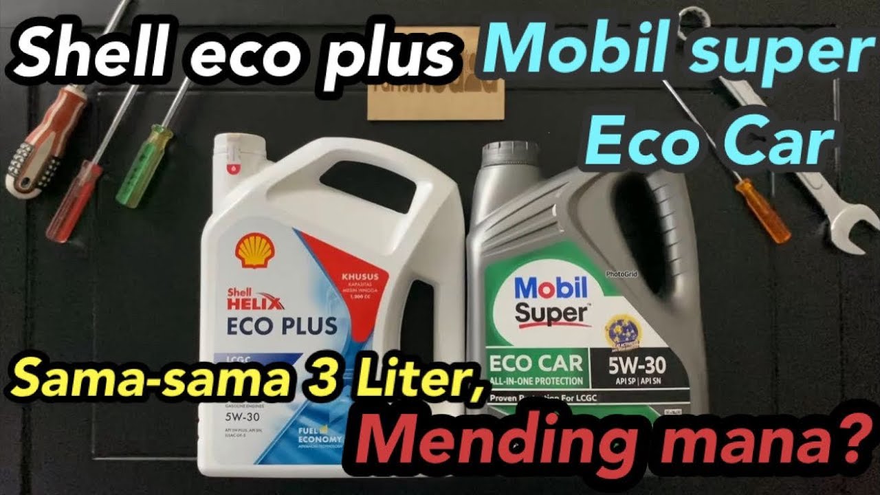 Oli LCGC Mobil Super Eco Car dan Shell Helix Eco Plus 5w-30, isi 3 Liter?? Mending Mana?
