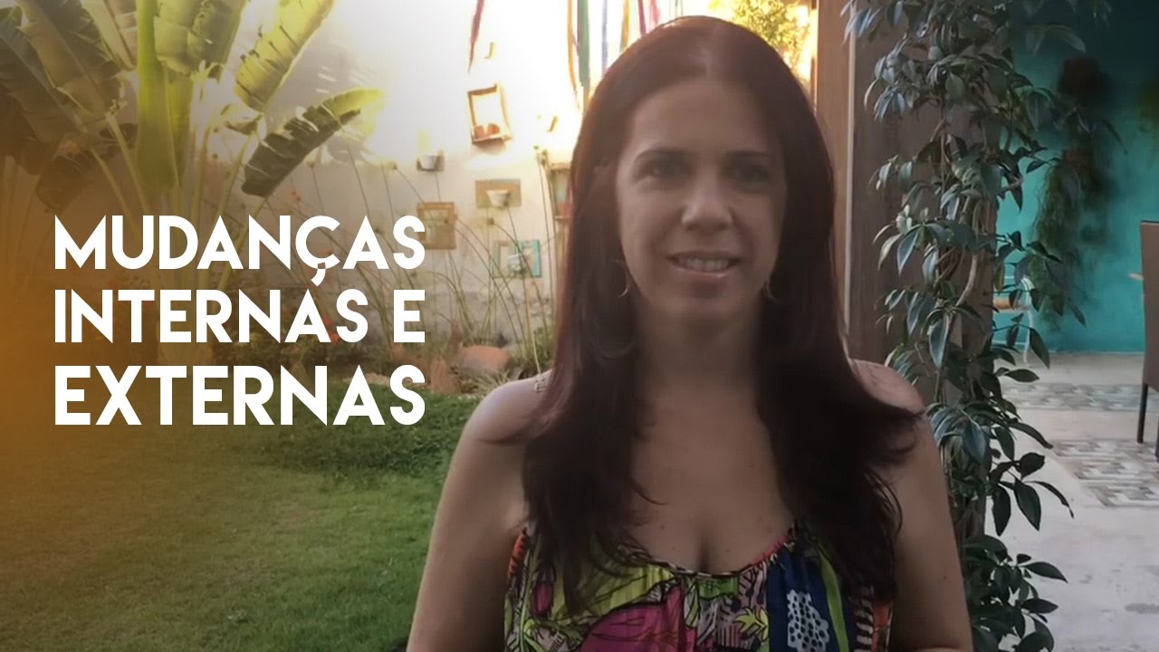 Mudan&ccedil;as Internas e Externas: Como voc&ecirc; se sente?