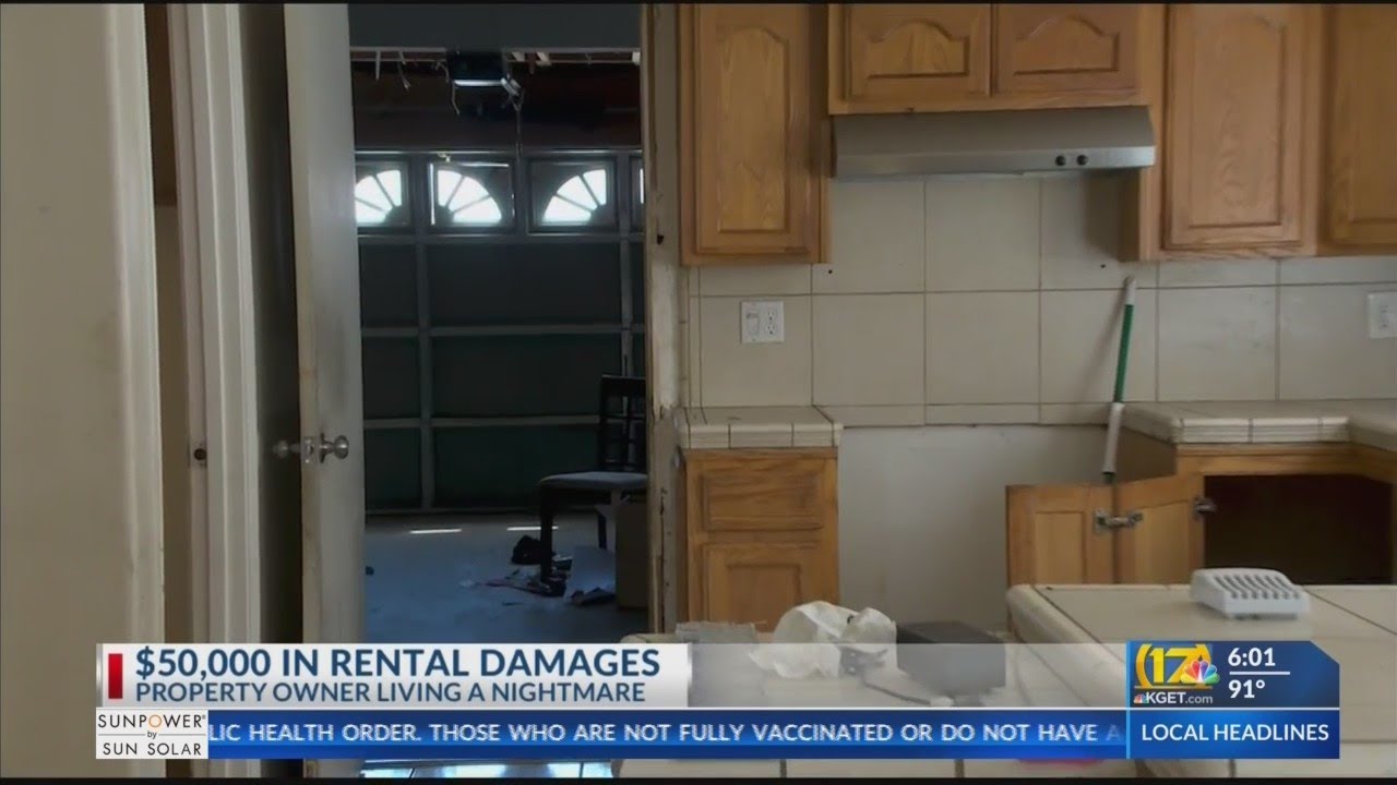 $50,000 in rental damages, a Bakersfield property owner living in a nightmare