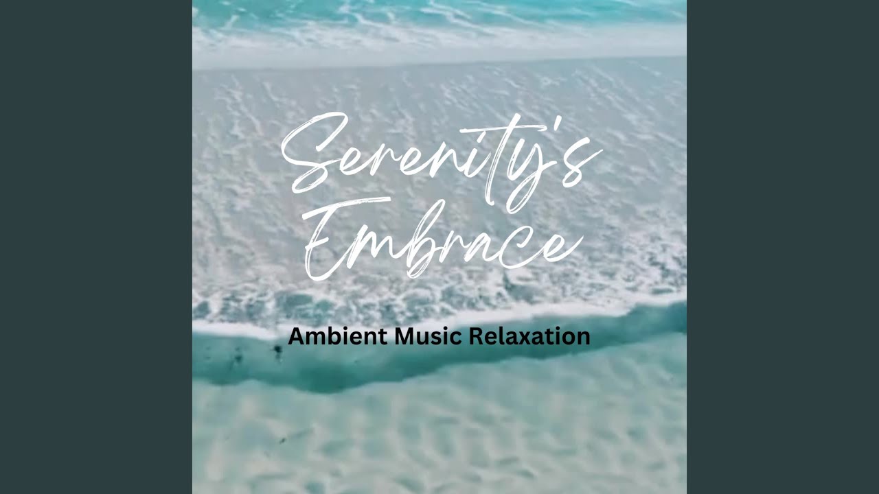 Ambient Music Embrace Ease
