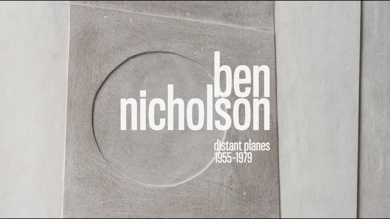 Ben Nicholson | Distant Planes 1955 - 1979