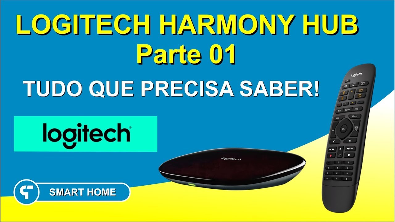 Logitech Harmony Hub 1/3 - Tudo que precisa saber! - Casa Inteligente