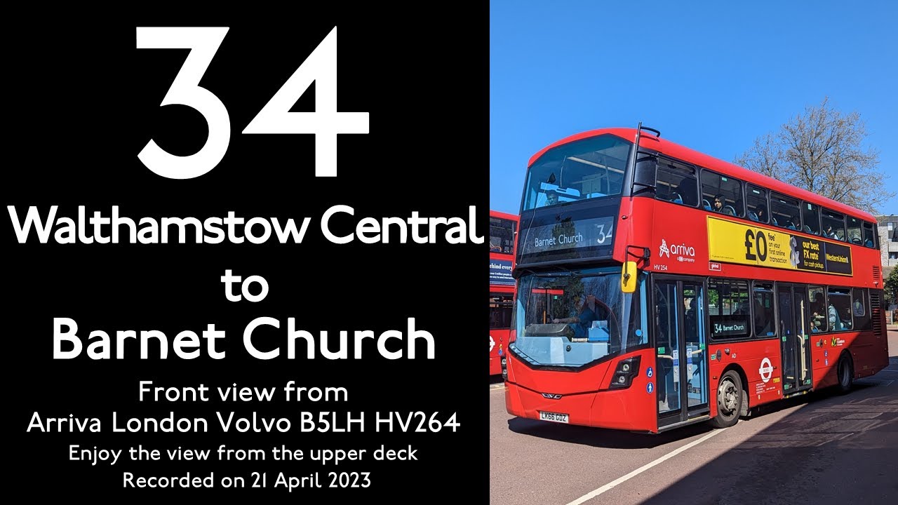 【London Bus View 2023】34 Walthamstow Central to Barnet Church