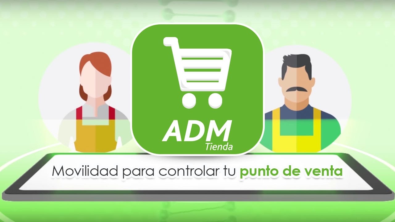 App ADM Tienda - Movilidad para tu Punto de Venta