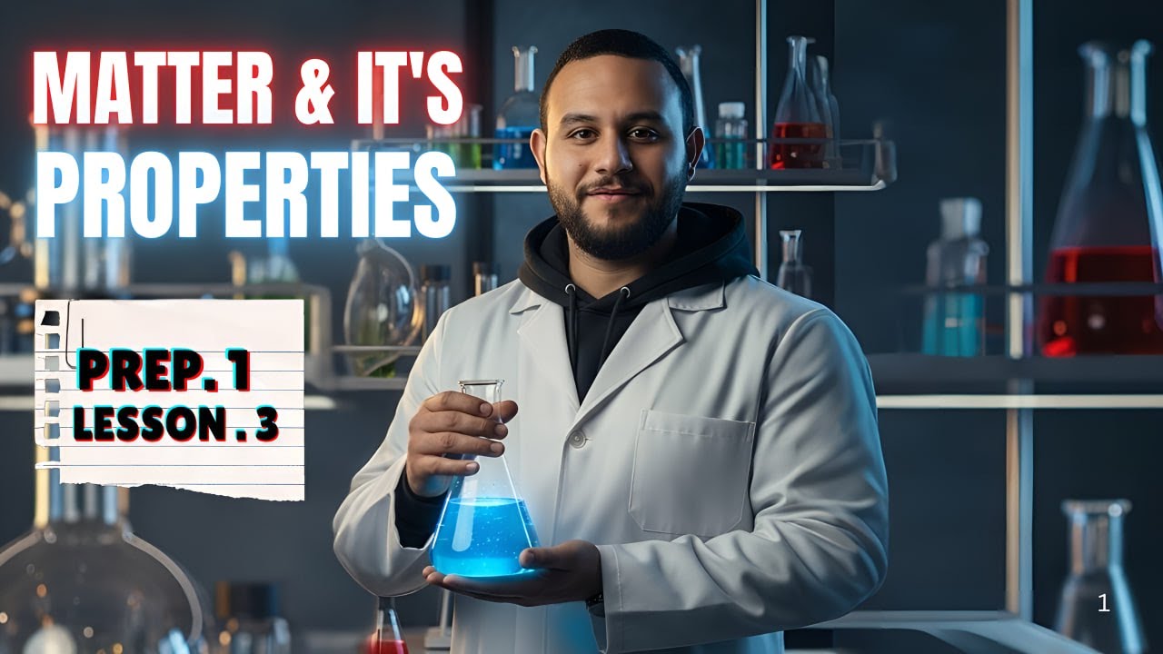 SCIENCE l Prep. 1 l - First Term 2026 - Unit 1 - Lesson 3 : Matter & Its Properties