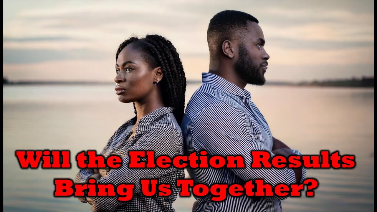 Will the Election Drive Black Men ans Women Back Together?