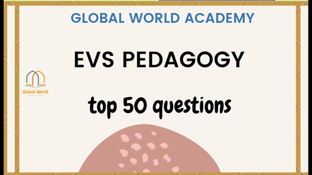 EVS PEDAGOGY - TOP 50 QUESTIONS - SPECIAL EVS QUIZ SESSION  #REET #MPTET
