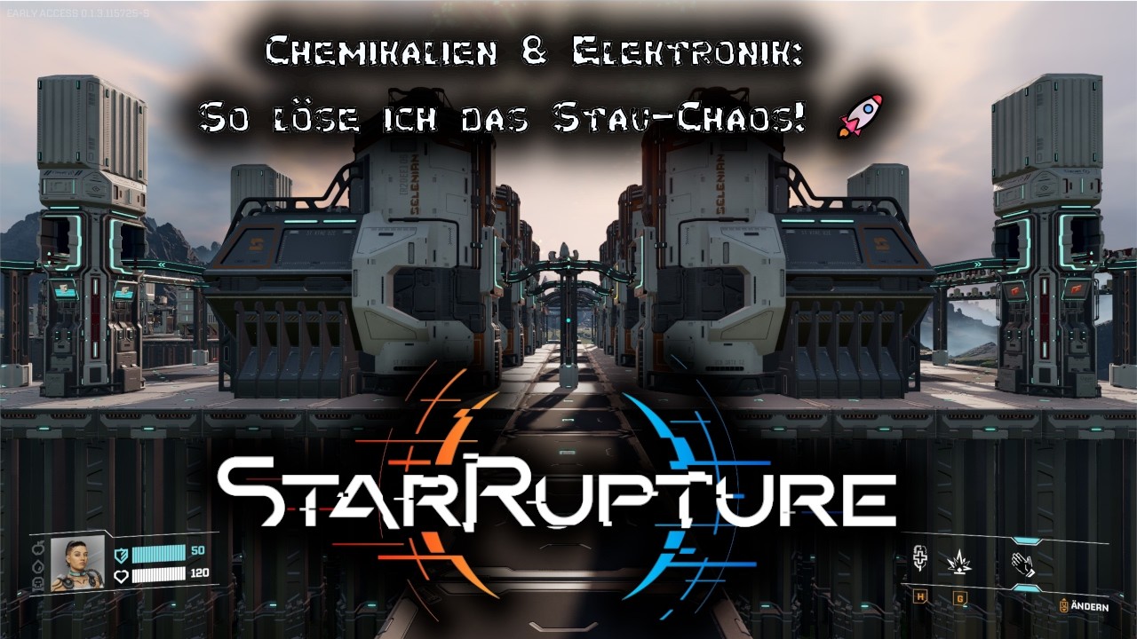 StarRupture #031 | Chemikalien & Elektronik: So l&ouml;se ich das Stau-Chaos! 🚀