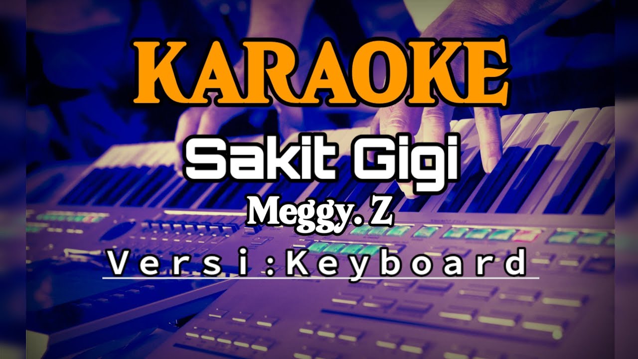 Sakit Gigi - Meggy Z | Karaoke Remix Dangdut KN7000 Tanpa Vokal