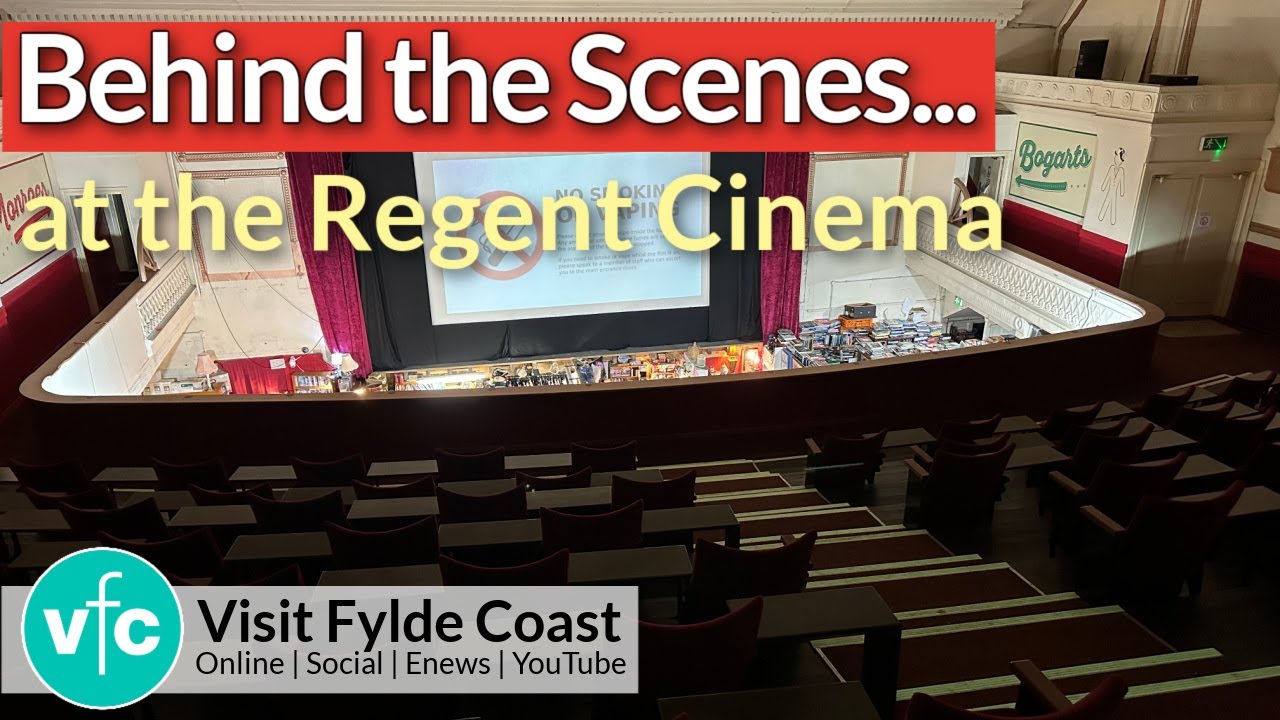 Behind the Scenes at The Regent Cinema Blackpool