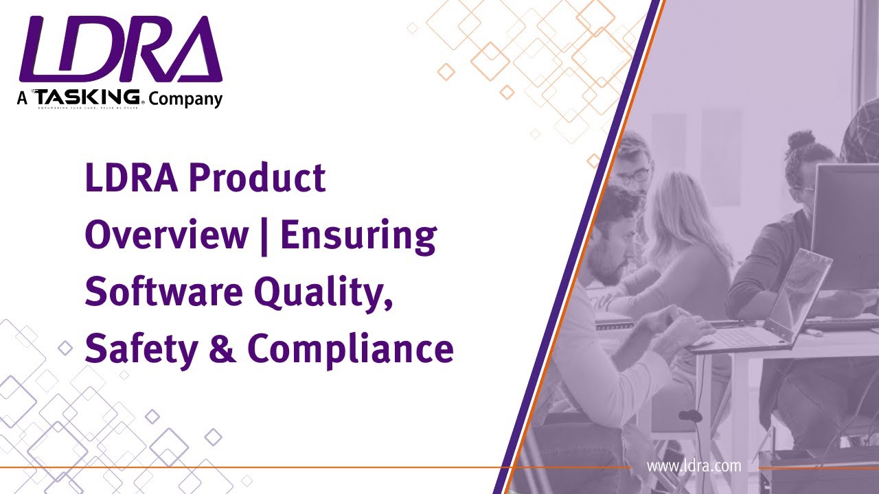 LDRA Product Overview | Ensuring Software Quality, Safety & Compliance