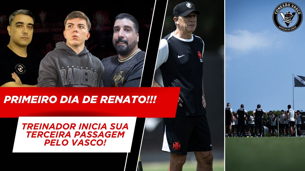 PRIMEIRO DIA DE RENATO NO VASCO! COLETIVA ANIMADORA! O QUE ESPERAR DO VASCO A PARTIR DE AGORA?