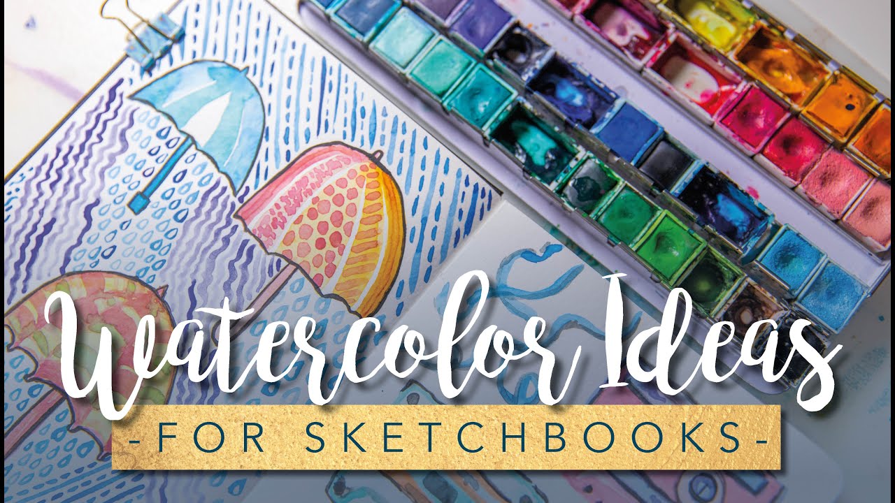 Watercolor Sketchbook Ideas