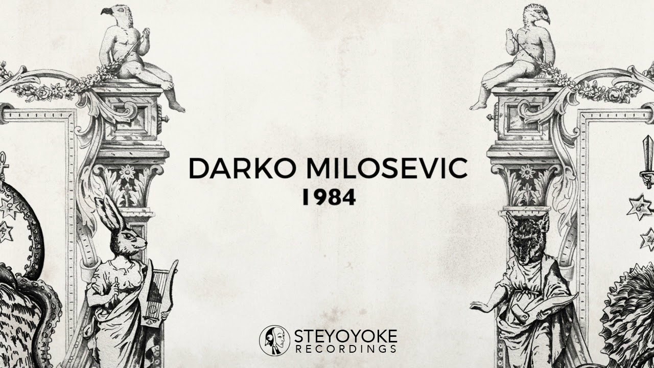 Darko Milosevic - 1984 (Original Mix) | Steyoyoke