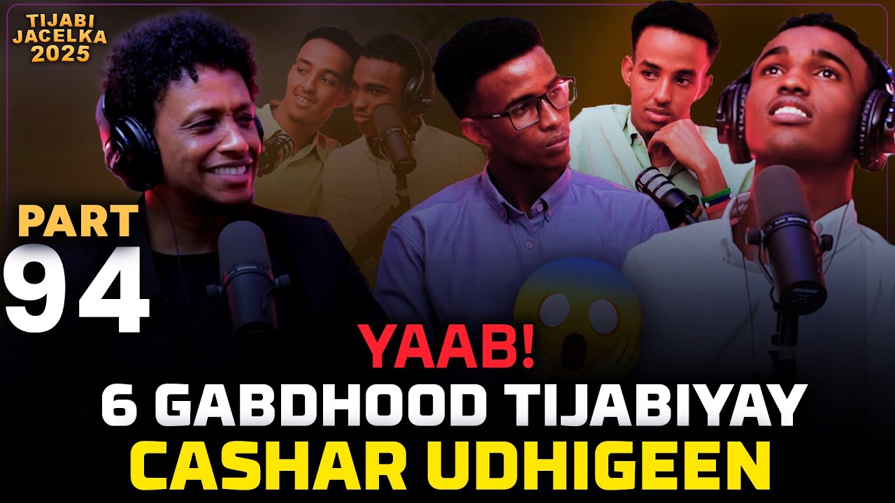 WIIL TIJAABIYAY 6 GABDHOOD OO SHUKANSADO, CASHAR LAMA ILAABAN UDHIGEEN