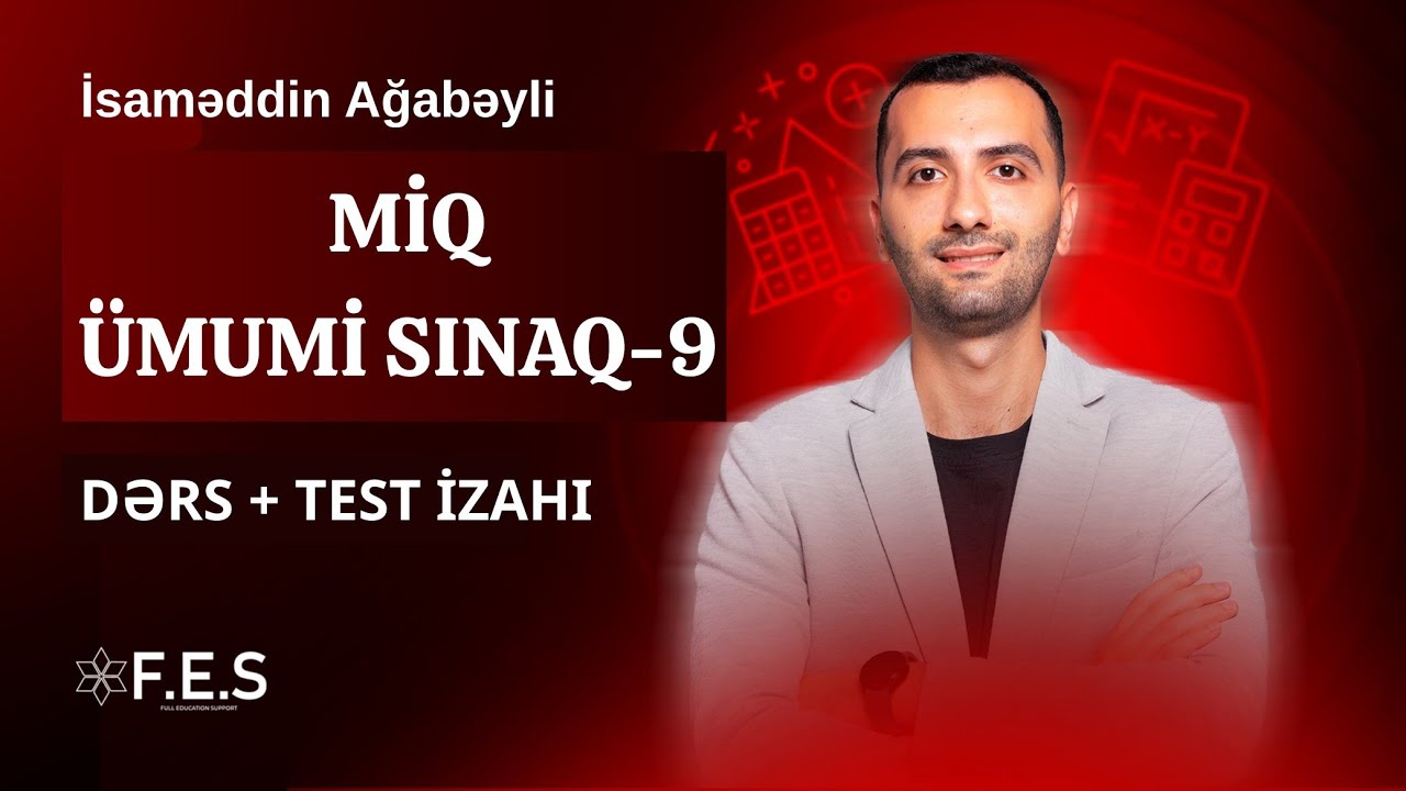 ÜMUMİ SINAQ-9 | MİQ | İBTİDAİ RİYAZİYYAT 