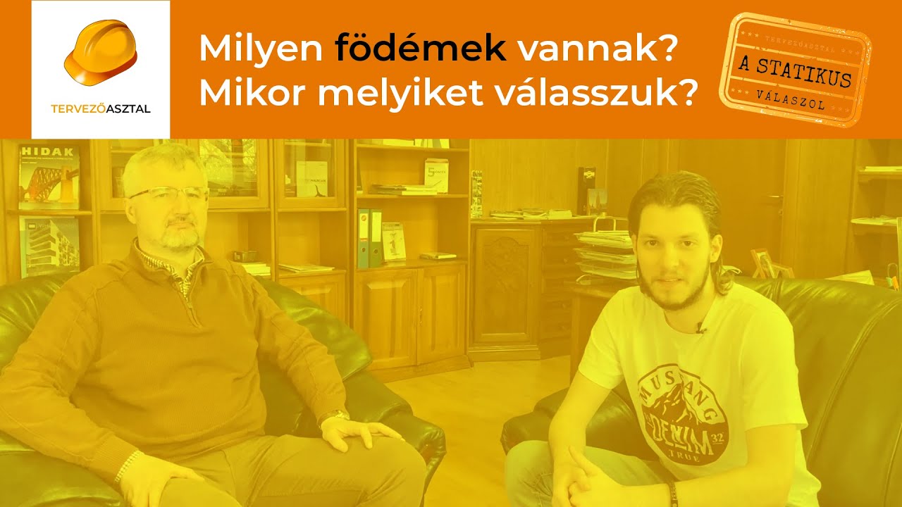 Milyen födémek vannak? Mikor melyiket érdemes választani? - A Statikus Válaszol