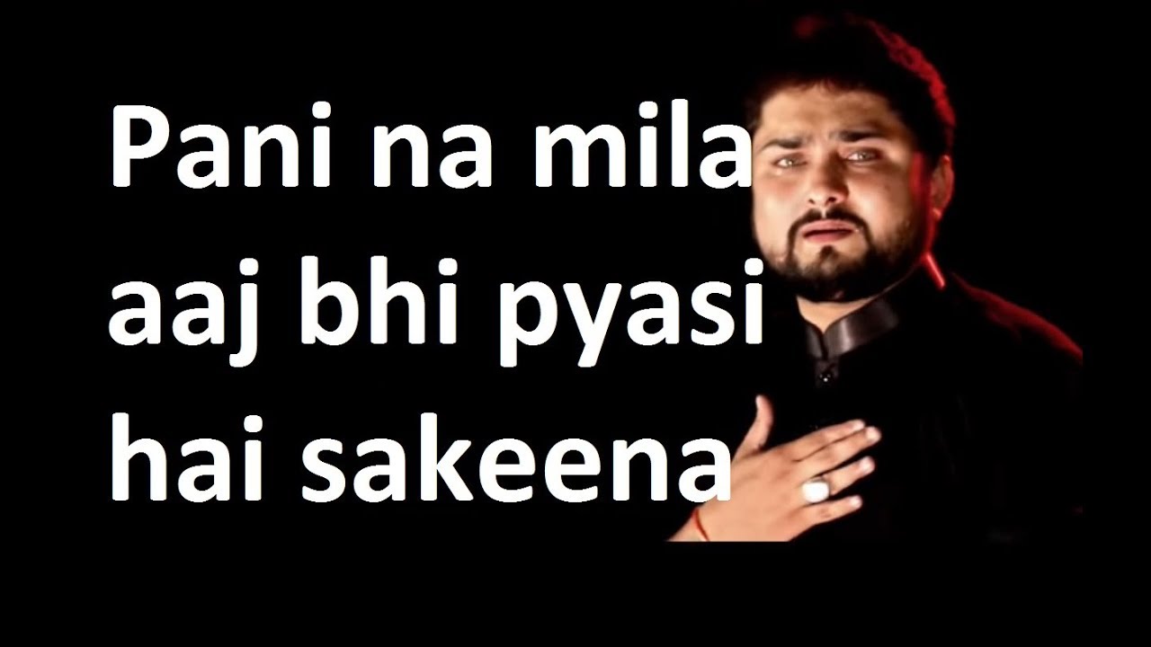 Pani na mila aaj bhi pyasi hai sakeena. Heart touching by Raza Abbas zaidi. Shabe aza in Sweden.
