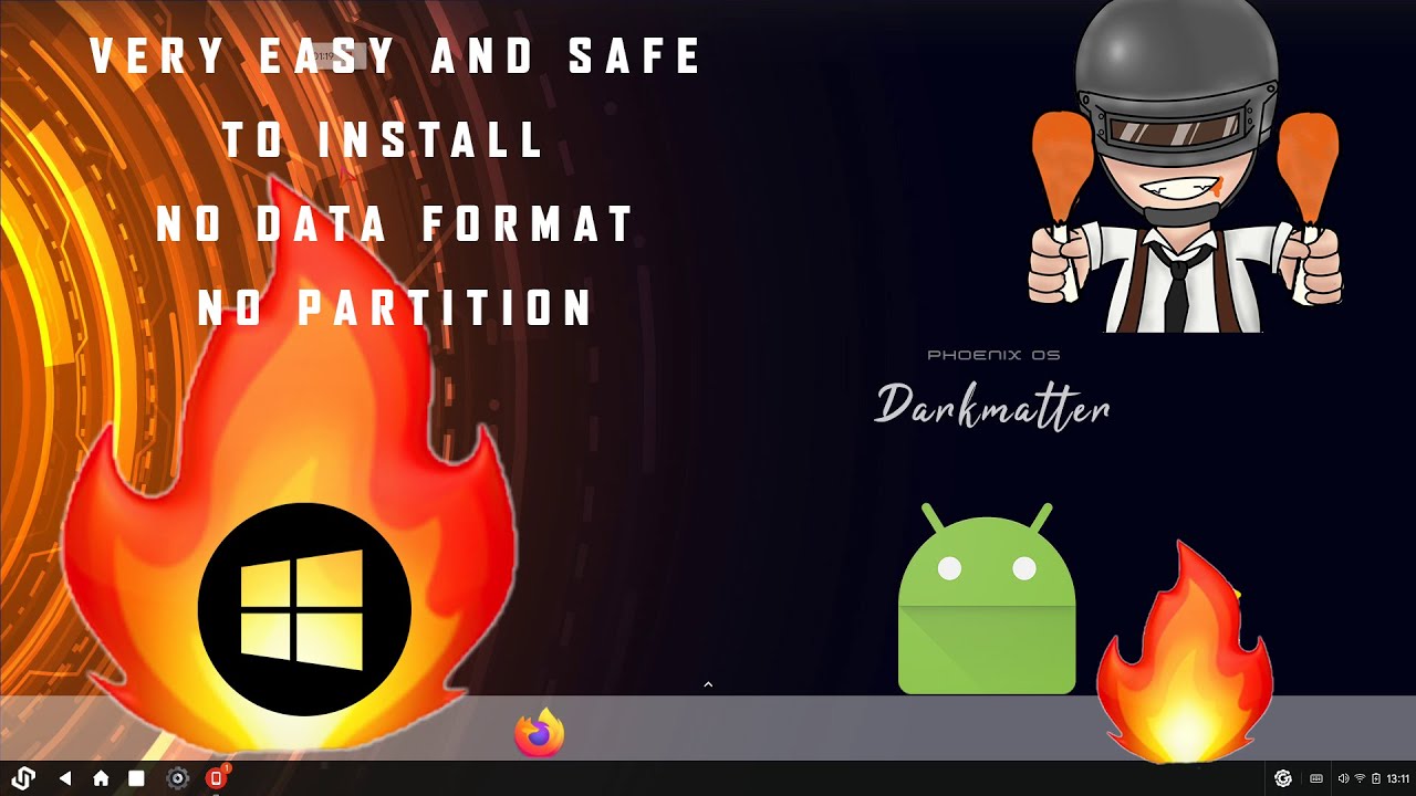 Phoenix OS DarkMatter 4.7| Android X-86 | Very easy to install and safe | No Partition & Data Format