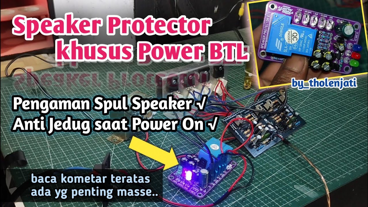 SPEAKER PROTECTOR KHUSUS BTL by Thole Njati || cara pasang cek sound review