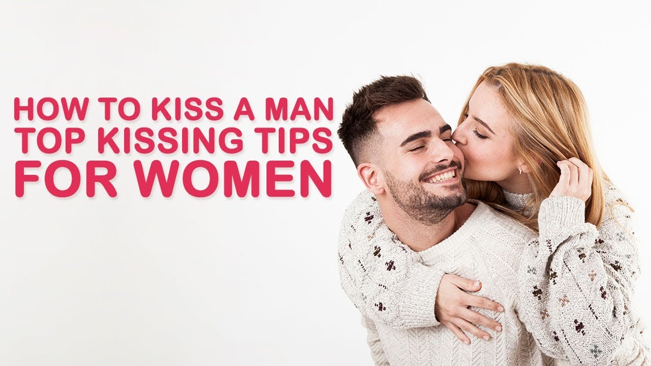 HOW TO KISS A MAN - TOP KISSING TIPS FOR WOMEN | KISS | BRIGHTGYAN