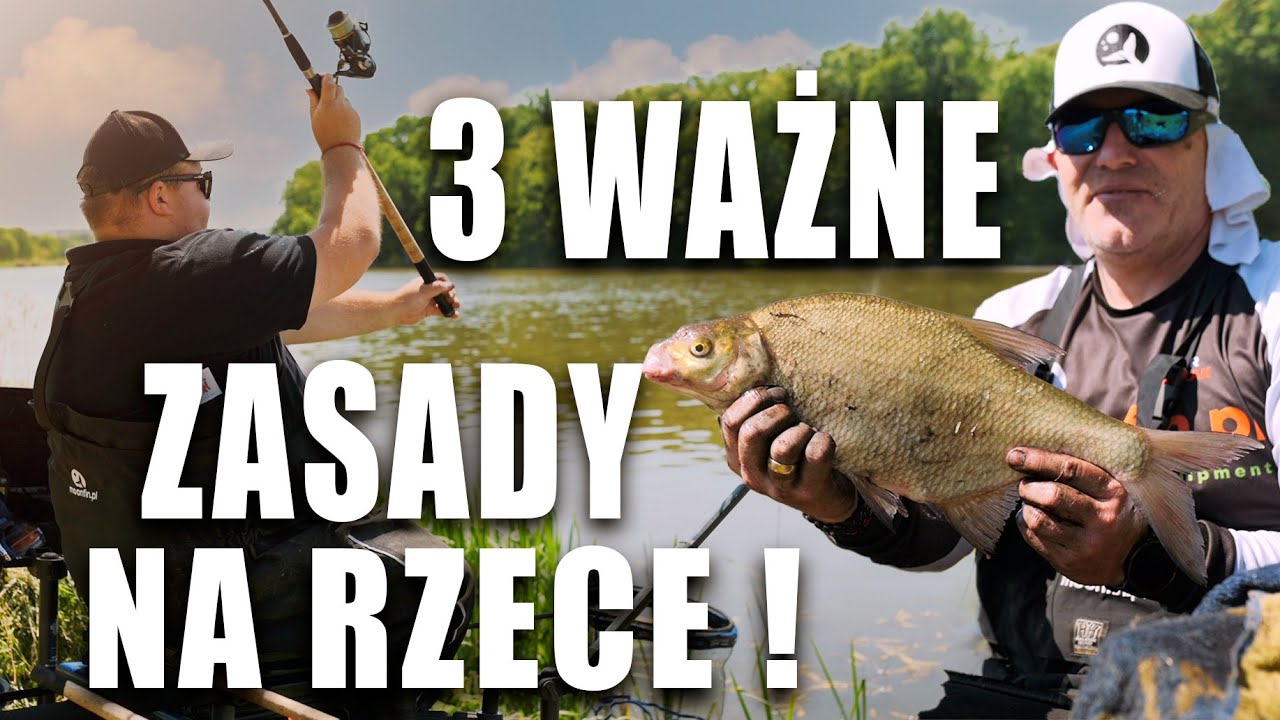 Jak Łowić na Rzece | 3 Ważne Zasady | Artur & Marcin