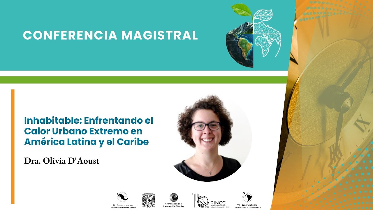 Conferencia Magistral: Inhabitable: Enfrentando el Calor Urbano Extremo en AL y el Caribe