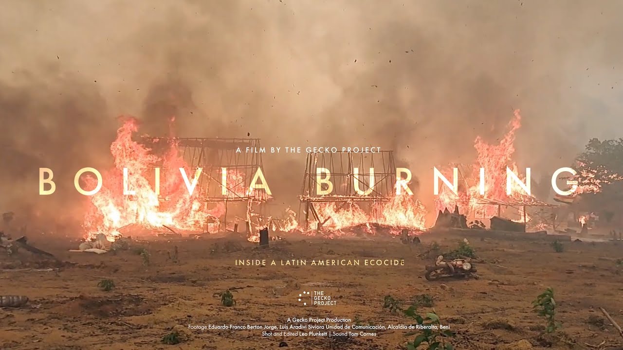 Bolivia Burning | Inside a Latin American Ecocide [FULL FILM]