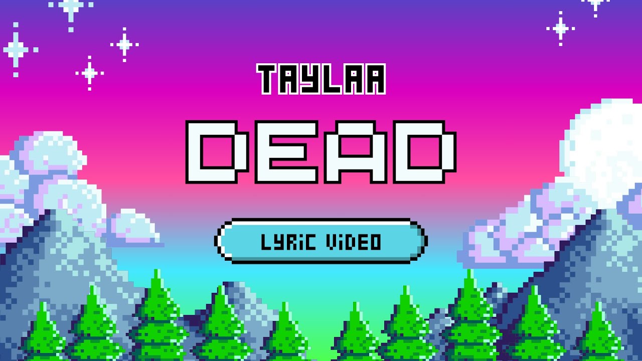TAYLAA - DEAD (Official Lyric Video)