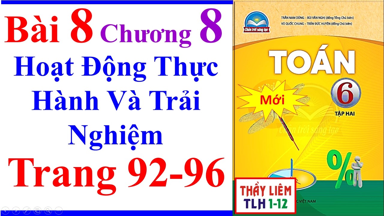 Toán Lớp 6 Bài 8 Chương 8 | Hoạt Động Thực Hành Và Trải Nghiệm Trang 92 – 96 Chân Trời Sáng Tạo Mới