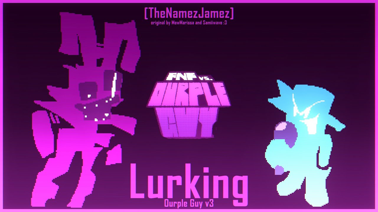 FNF [Vs. Ourple Guy V.3] Lurking V.3 [Remix] // A (Slightly-Late) Halloween Remix