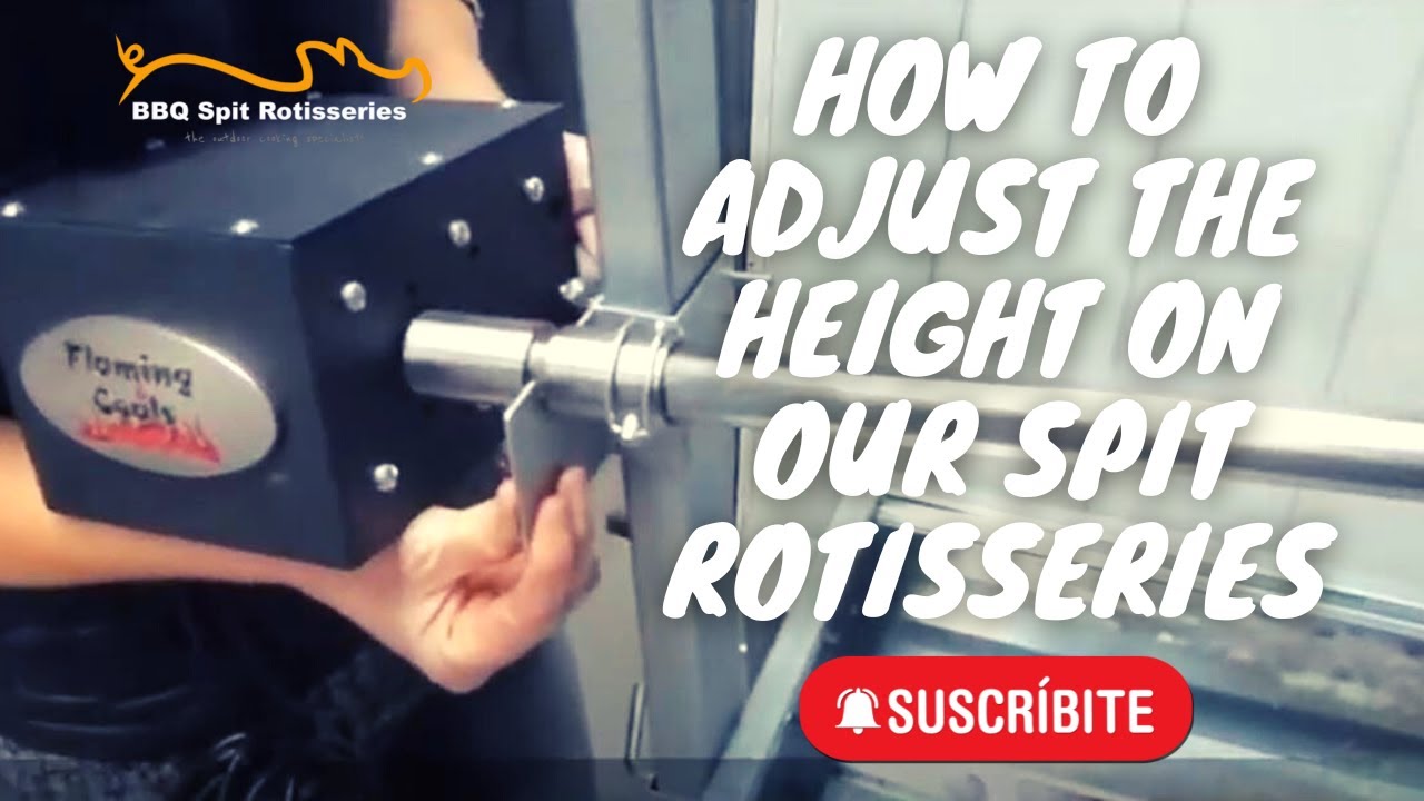 How To Adjust The Height On Our Spit Rotisseries