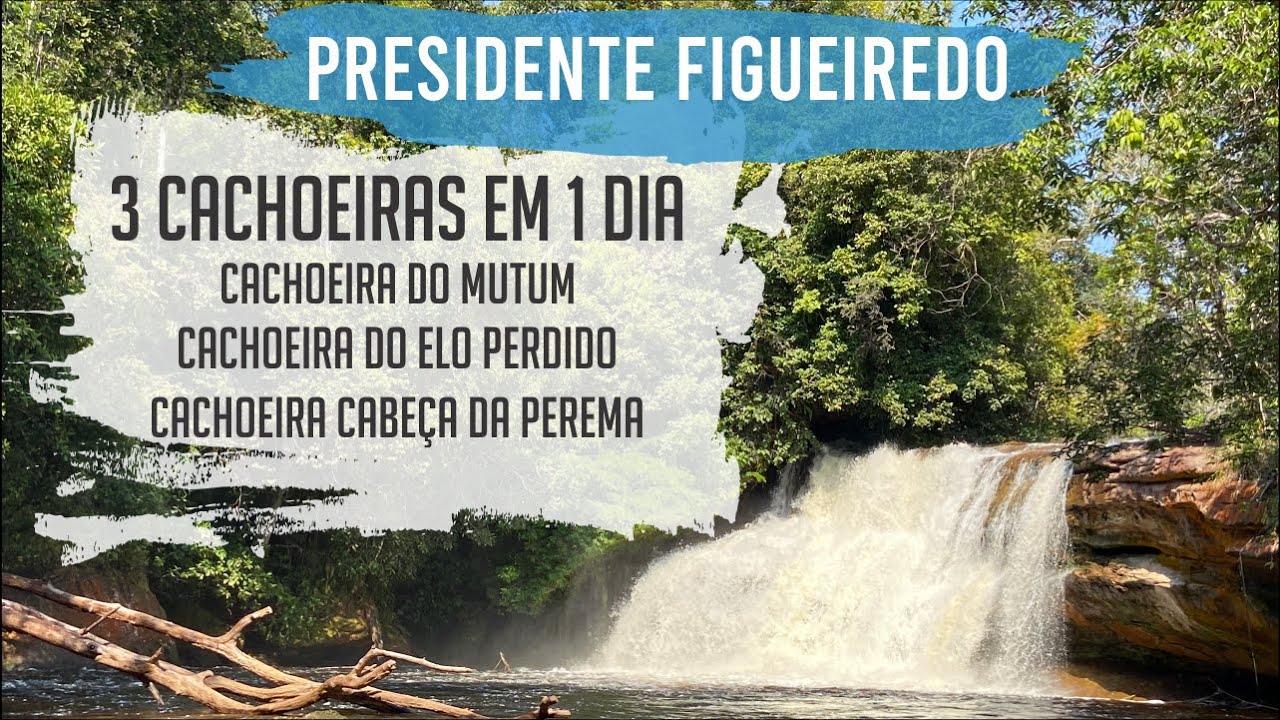 CACHOEIRA DO MUTUM | CACHOEIRA DO ELO PERDIDO | CACHOEIRA CABEÇA DA PEREMA | PRESIDENTE FIGUEIREDO.