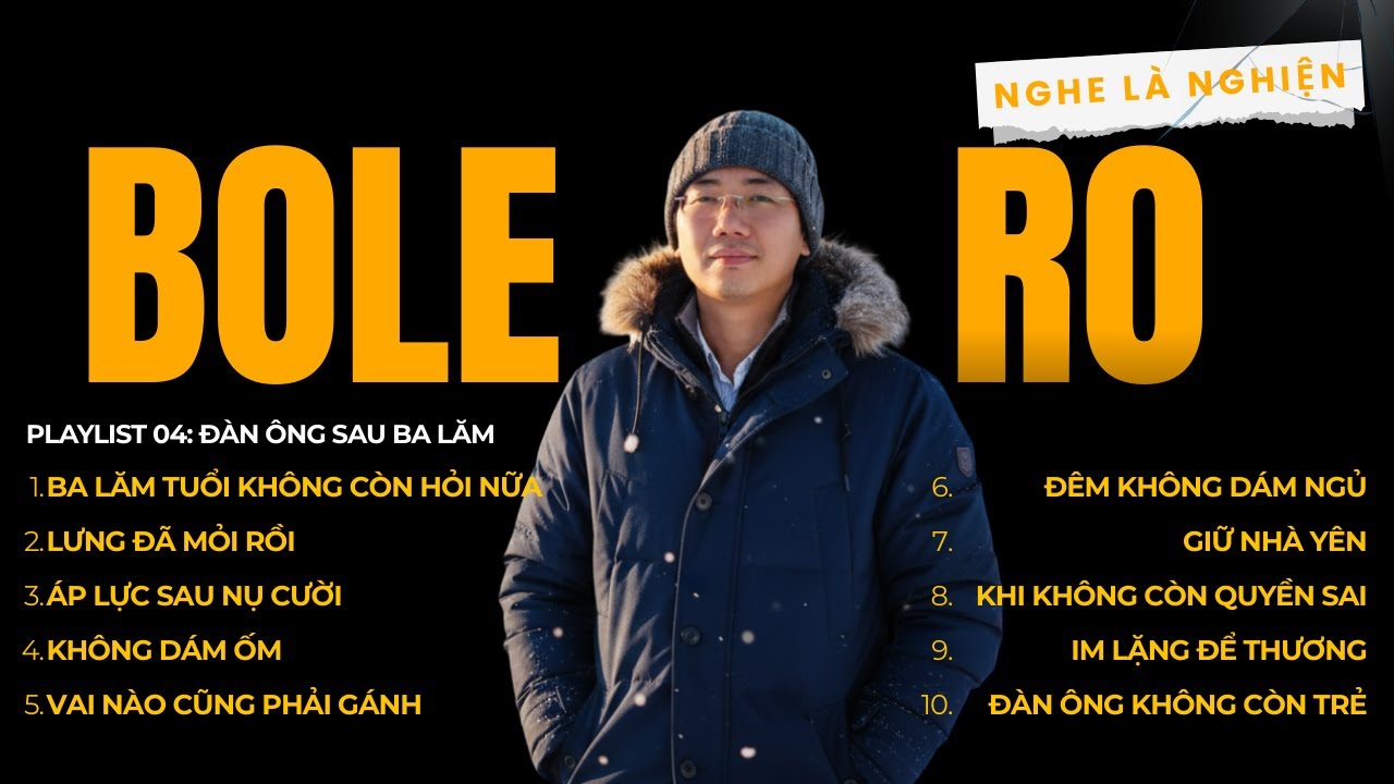 Nghe Là Nghiện | Playlist 04 Bolero Đàn Ông Sau 35 – Nhạc Bolero Buồn Nghe Đêm | Nghe Là Thấm