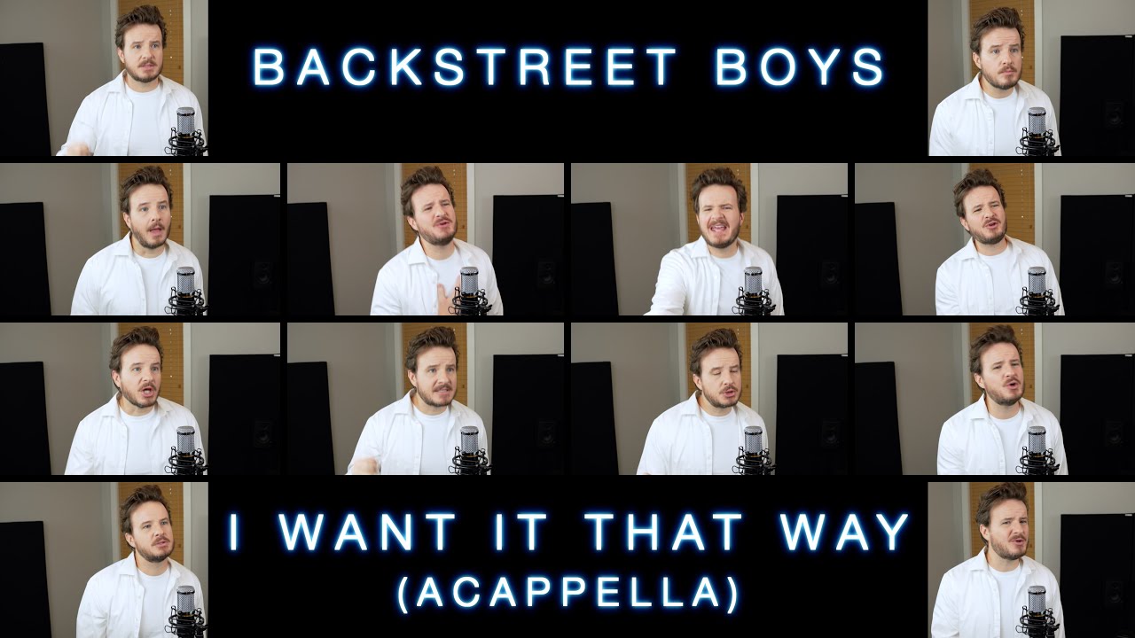 I Want It That Way (ACAPPELLA) - Backstreet Boys
