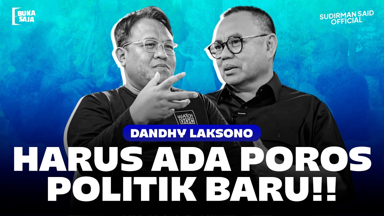Dandhy Laksono: Harus Ada Poros Politik Baru!! Buka Saja... | Sudirman Said