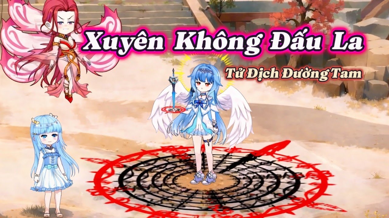 Xuyên Không Đấu La – Tử Địch Đường Tam | Vân Hii Vietsub