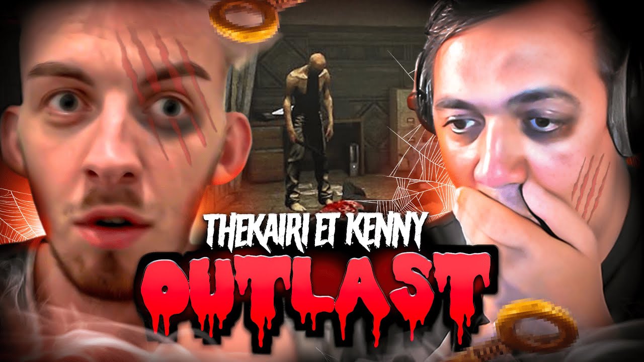 TK & KENNY SUR OUTLAST 🩸 (MASTERCLASS) - PARTIE 1