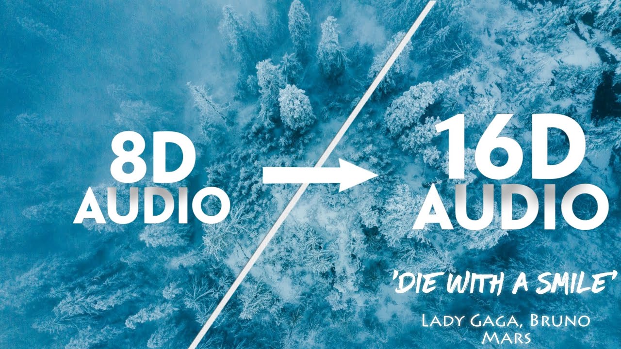 Lady Gaga, Bruno Mars - Die With A Smile [16D AUDIO | NOT 8D]🎧