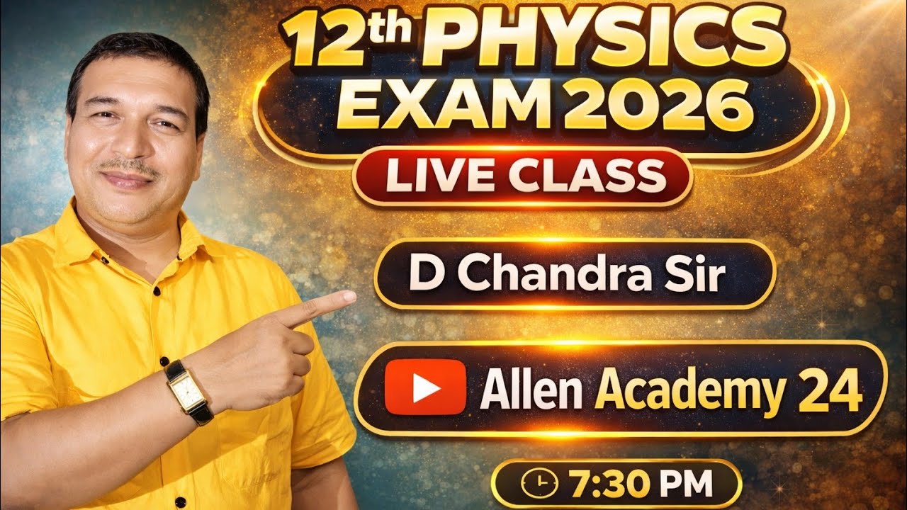 12th Physics Exam 2026 – Live Classes on YouTube