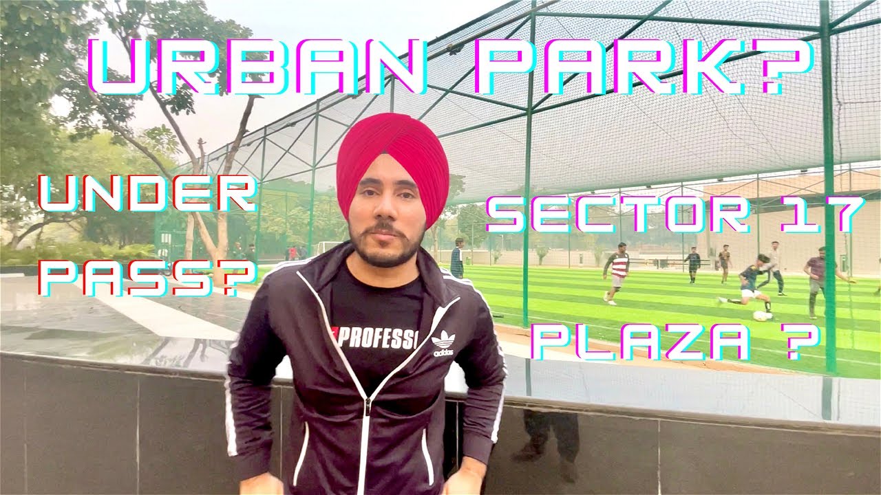 Complete Tour of चंडीगढ़ सेक्टर 17 | URBAN PARK | UNDER PASS | Sector 17 Chandigarh SHOPPING PLAZA