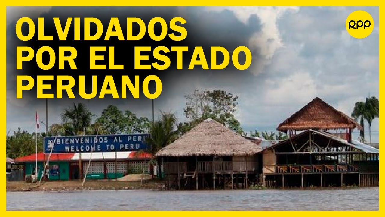 Estos peruanos están forzados a atenderse en Brasil y Colombia debido al abandono del Estado