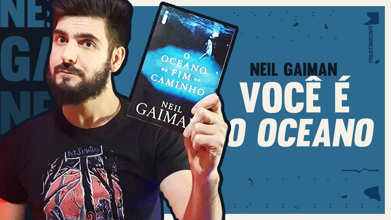 O OCEANO NO FIM DO CAMINHO - NEIL GAIMAN: Review e Análise do livro | Sobre a infância como lago