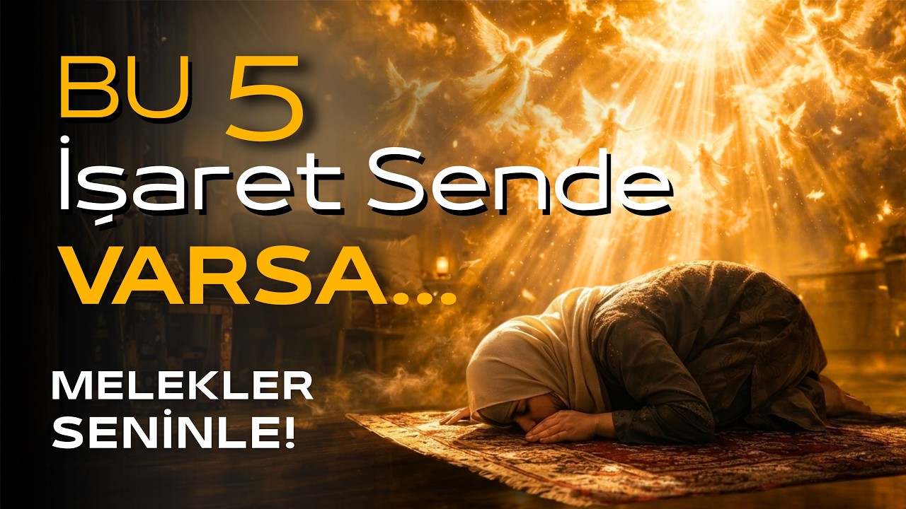 Meleklerin YANINDA Olduğunu Gösteren 5 BÜYÜK İŞARET! - TESADÜF DEĞİL… | Allah Dostları