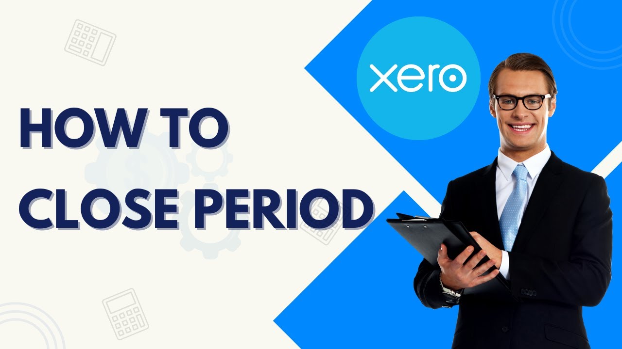 Как закрыть отчетный период в Xero | Простое руководство 2026