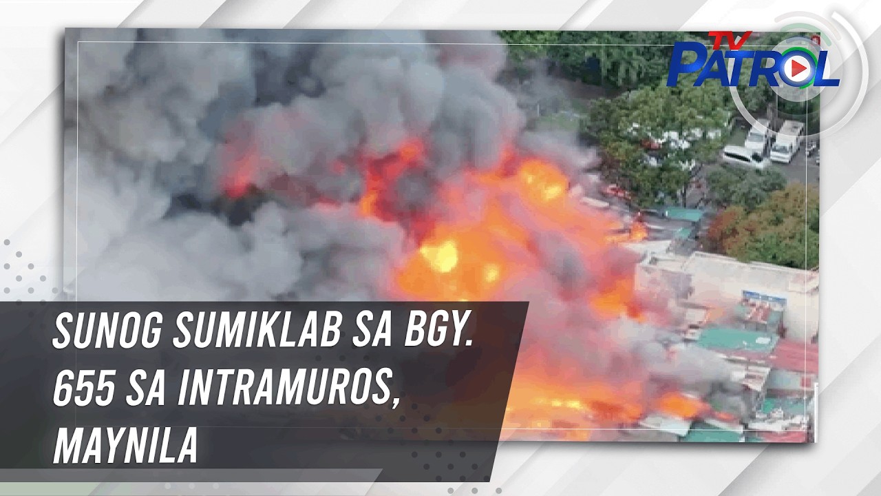 TV PATROL: Sunog sumiklab sa Bgy. 655 sa Intramuros, Maynila