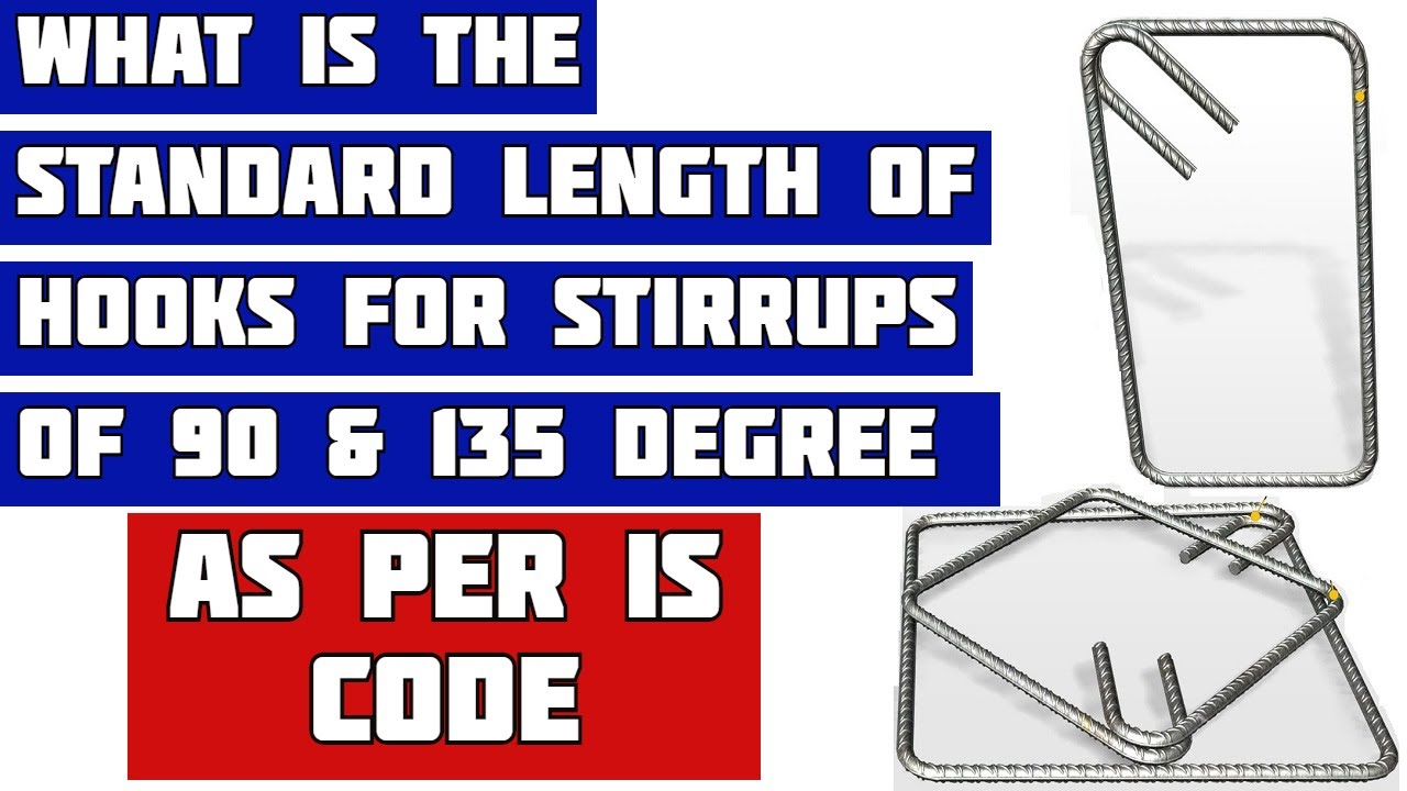 What is the Length of Hooks for Stirrups of 90 & 135 degree as per IS Code | Bar Bending Schedule