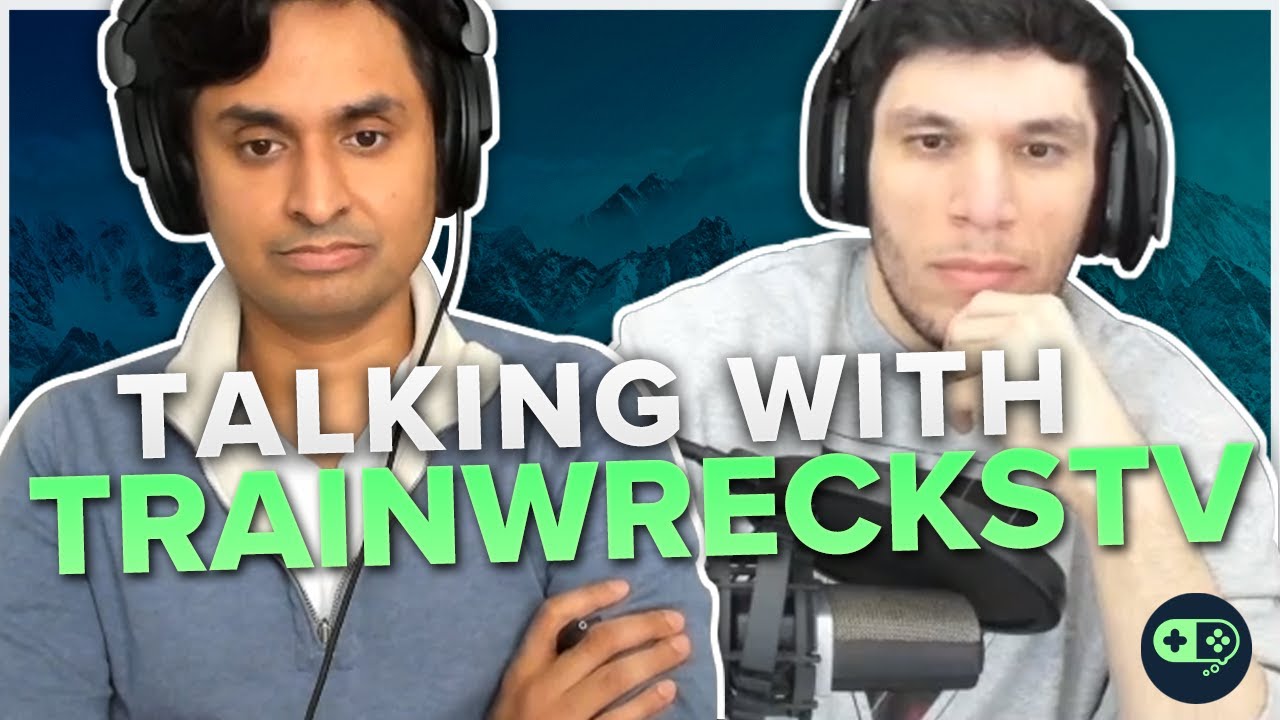 Talking with @Trainwreckstv: Staying Grounded and Focused