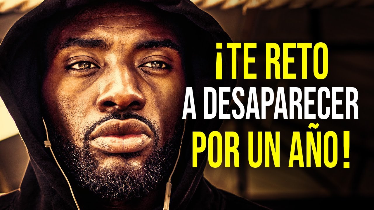 TE RETO A DESAPARECER POR UN AÑO - Poderoso Video Motivacional Para Tener Éxito en 2024