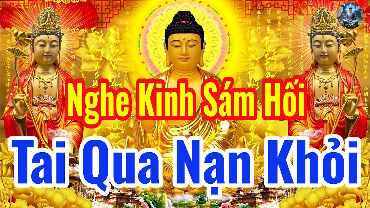Tối 25 Âm Tháng Giêng Nghe Thầy Tụng Kinh Cầu An Sám Hối Bồ Tát Che Chở Sức Khỏe Tai Qua Nạn Khỏi